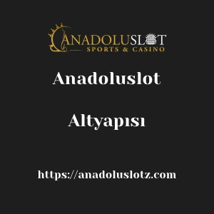 Anadoluslot Altyapısı