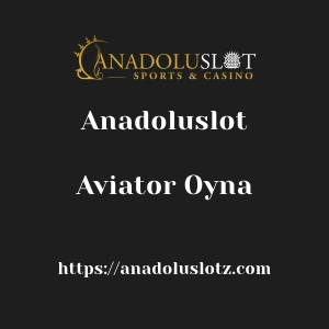 Anadoluslot Aviator Oyna