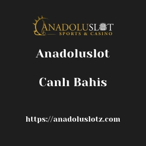 Anadoluslot Canlı Bahis