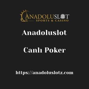 Anadoluslot Canlı Poker
