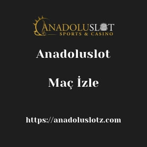 Anadoluslot Maç İzle