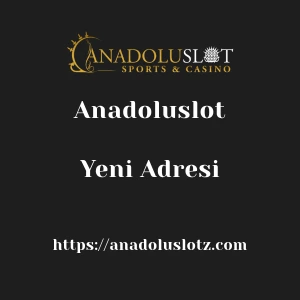 Anadoluslot Yeni Adresi